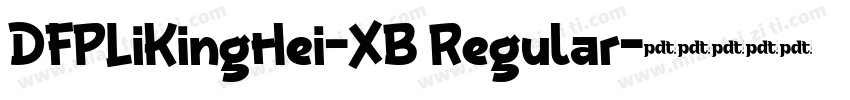 DFPLiKingHei-XB Regular字体转换